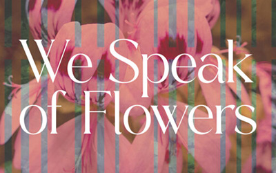 Felicity Plunkett reviews ‘We Speak of Flowers’ by Eileen Chong